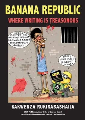 Banánová republika: Kde je písanie vlastizradou - Banana Republic: Where Writing is Treasonous