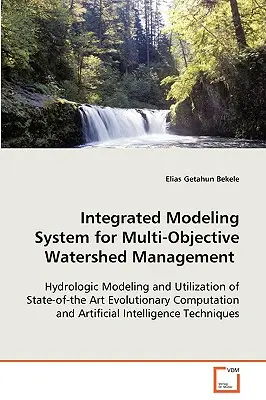 Integrovaný modelovací systém pre viacúčelové riadenie povodia - Integrated Modeling System for Multi-Objective Watershed Management