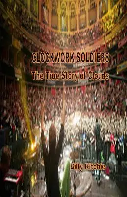 Clockwork Soldiers (Hodinoví vojaci): The True Story of Clouds / Pravdivý príbeh mrakov - Clockwork Soldiers: The True Story of Clouds