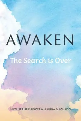 Prebuďte sa: Hľadanie sa skončilo - Awaken: The Search is Over