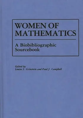 Matematické ženy: Bio-bibliografická príručka - Women of Mathematics: A Bio-Bibliographic Sourcebook