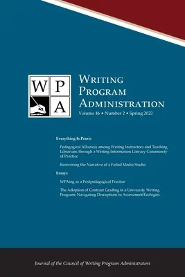 Wpa: (jar 2023) - Wpa: Writing Program Administration 46.2 (Spring 2023)