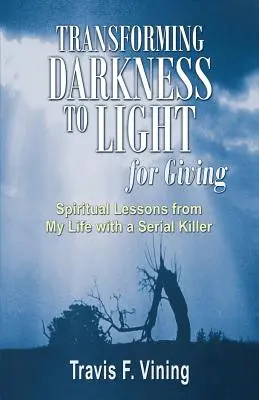 Premena tmy na svetlo, za darovanie - Transforming Darkness To Light, for Giving