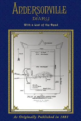 Andersonvillský denník Johna Ransoma: Útek - so zoznamom mŕtvych - Andersonville Diary of John Ransom: Escape - With List of The Dead