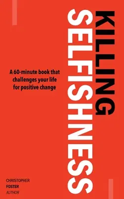 Zabíjanie sebectva - Killing Selfishness