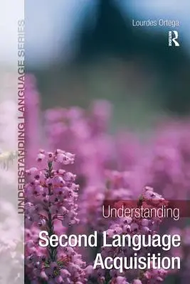 Pochopenie osvojovania si druhého jazyka - Understanding Second Language Acquisition