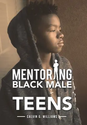 Mentoring černošských tínedžerov - Mentoring Black Male Teens