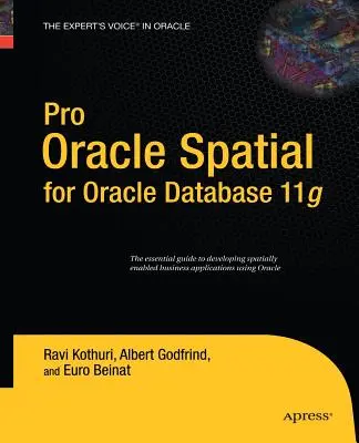 Pro Oracle Spatial pre Oracle Database 11g - Pro Oracle Spatial for Oracle Database 11g