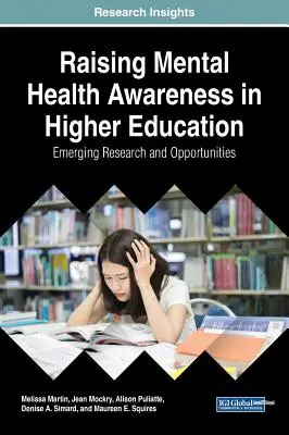 Zvyšovanie povedomia o duševnom zdraví vo vysokoškolskom vzdelávaní: Nové výskumy a príležitosti - Raising Mental Health Awareness in Higher Education: Emerging Research and Opportunities
