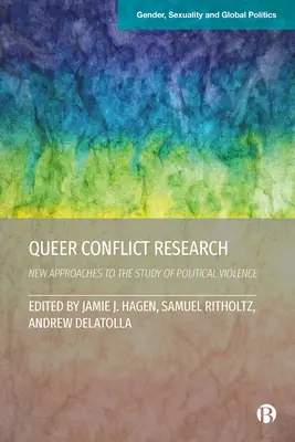 Queer Conflict Research: Nové prístupy k štúdiu politického násilia - Queer Conflict Research: New Approaches to the Study of Political Violence