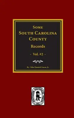 Niektoré záznamy z okresov Južnej Karolíny, zväzok č. 2 - Some South Carolina County Records, Vol. #2