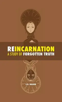 Reinkarnácia: štúdia zabudnutej pravdy - Reincarnation: a Study of Forgotten Truth