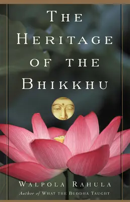 Dedičstvo bhikkhu: Budhistická tradícia služby - The Heritage of the Bhikkhu: The Buddhist Tradition of Service