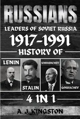 Rusi: Ruská história: Lenin, Stalin, Chruščov, Gorbačov - Russians: History Of Lenin, Stalin, Khrushchev, Gorbachev