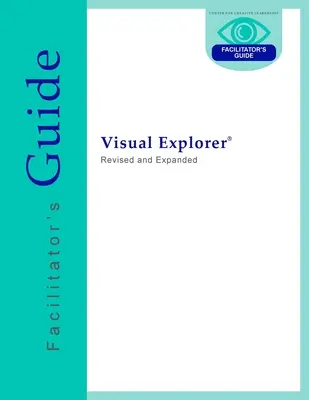 Príručka pre facilitátora vizuálneho prieskumu - Visual Explorer Facilitator's Guide