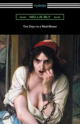 Desať dní v blázinci - Ten Days in a Mad-House