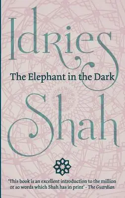 Slon v tme: kresťanstvo, islam a súfisti - The Elephant in the Dark: Christianity, Islam and the Sufis