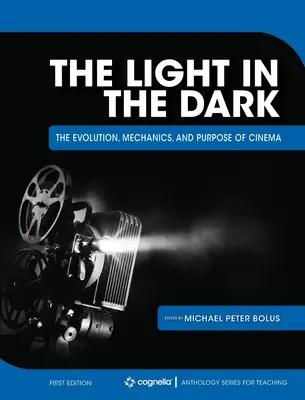 Svetlo v tme: Vývoj, mechanika a účel kinematografie - The Light in the Dark: The Evolution, Mechanics, and Purpose of Cinema