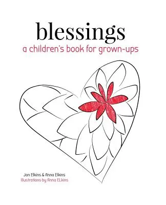 Požehnania: Kniha pre deti a dospelých - Blessings: A Children's Book for Grown-ups