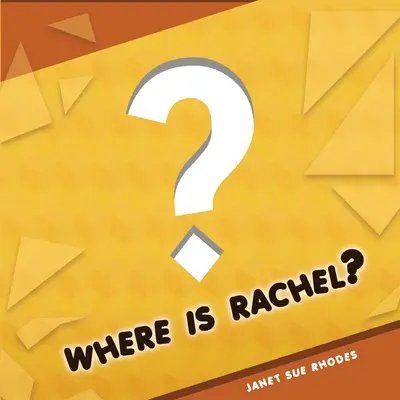 Kde je Rachel? - Where is Rachel?