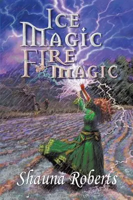 Ľadová mágia, ohnivá mágia - Ice Magic, Fire Magic
