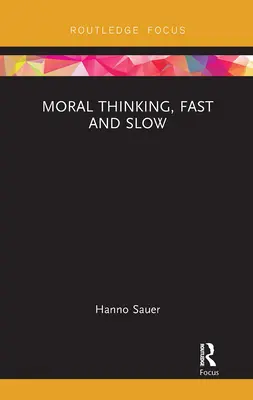 Morálne myslenie, rýchle a pomalé - Moral Thinking, Fast and Slow