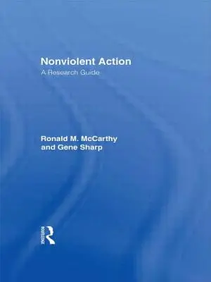 Nenásilné akcie: Výskumná príručka - Nonviolent Action: A Research Guide