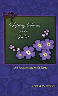 Stepping Stones for the Heart: Prebudenie s Ježišom - Stepping Stones for the Heart: An Awakening with Jesus