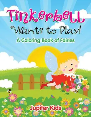 Zvonilka sa chce hrať! - Tinkerbell Wants to Play!