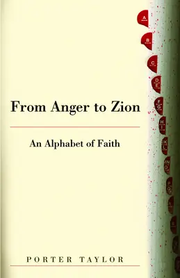 Od hnevu k Sionu: Abeceda viery - From Anger to Zion: An Alphabet of Faith