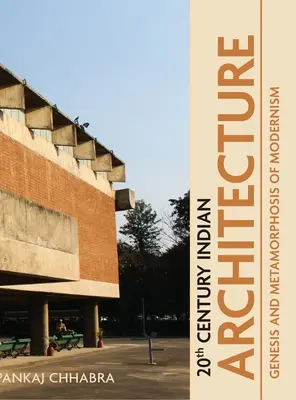 Indická architektúra 20. storočia: Genéza a metamorfóza modernizmu - 20th Century Indian Architecture: Genesis and Metamorphosis of Modernism