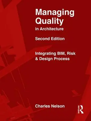 Riadenie kvality v architektúre: Integrácia Bim, rizika a procesu navrhovania - Managing Quality in Architecture: Integrating Bim, Risk and Design Process