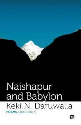 Naishapur a Babylon: Básne (2005-2017) - Naishapur and Babylon: Poems (2005-2017)