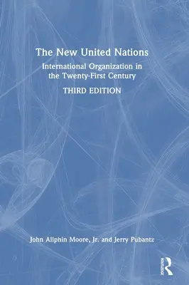 Nové Spojené národy: Medzinárodná organizácia v dvadsiatom prvom storočí - The New United Nations: International Organization in the Twenty-First Century