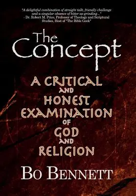 Koncepcia: Kritické a úprimné skúmanie Boha a náboženstva - The Concept: A Critical and Honest Examination of God and Religion