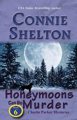 Medové týždne môžu byť vraždou: Záhady Charlieho Parkera, kniha 6 - Honeymoons Can Be Murder: Charlie Parker Mysteries, Book 6