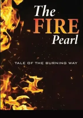Ohnivá perla: Príbeh o horiacej ceste - Fire Pearl: Tale of the burning Way