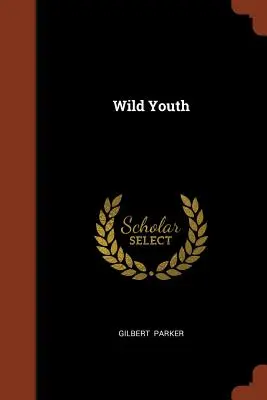 Divoká mladosť - Wild Youth