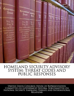 Poradenský systém vnútornej bezpečnosti: Kódy hrozieb a reakcie verejnosti - Homeland Security Advisory System: Threat Codes and Public Responses