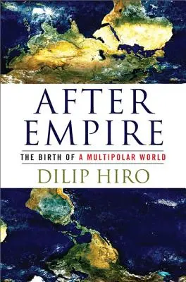 Po impériu: Zrod multipolárneho sveta - After Empire: The Birth of a Multipolar World