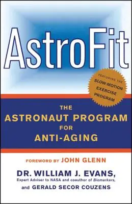 Astrofit: Astronautský program proti starnutiu - Astrofit: The Astronaut Program for Anti-Aging
