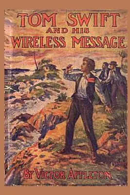 6 Tom Swift a jeho bezdrôtová správa - 6 Tom Swift and his Wireless Message