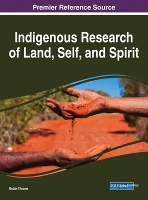 Domorodý výskum krajiny, seba a ducha - Indigenous Research of Land, Self, and Spirit