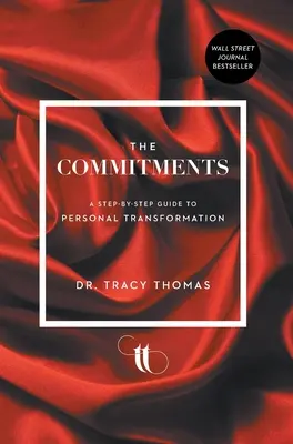 Záväzky: A Step-by-Step Guide to Personal Transformation (Sprievodca krok za krokom k osobnej transformácii) - The Commitments: A Step-by-Step Guide to Personal Transformation