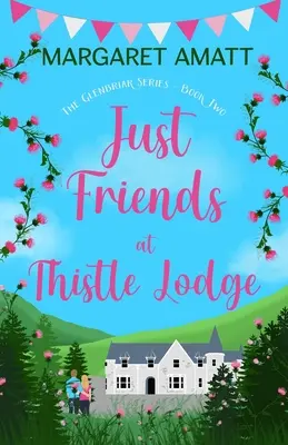 Len priatelia v Thistle Lodge - Just Friends at Thistle Lodge