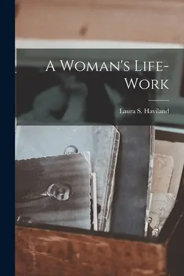 Životné dielo ženy - A Woman's Life-work