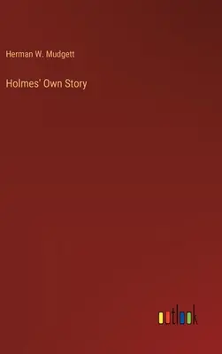 Holmesov vlastný príbeh - Holmes' Own Story