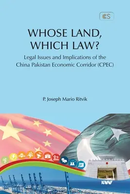 ČIEHO ÚZEMIA, KTORÉHO ZÁKONA? Právne otázky a dôsledky čínsko-pakistanského hospodárskeho koridoru (CPEC) - WHOSE LAND, WHICH LAW? Legal Issues and Implications of the China Pakistan Economic Corridor (CPEC)