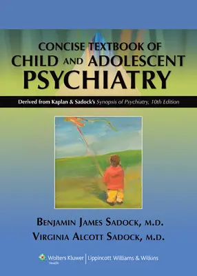 Kaplan & Sadock's Concise Textbook of Child and Adolescent Psychiatry
