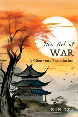 Umenie vojny: prehľadný preklad - The Art of War: A Clear-cut Translation